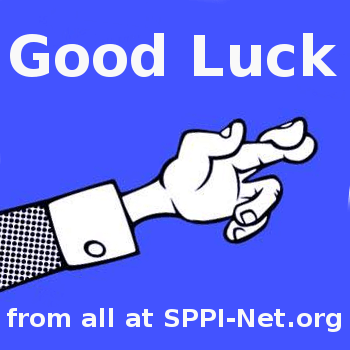 Good Luck from all at SPPI-Net.org